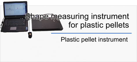 Shape measuring instrument for plastic pellets